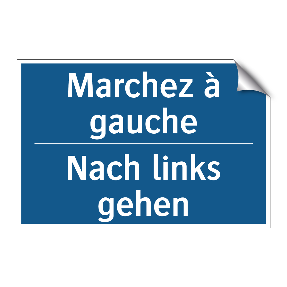 Nach links gehen - Marchez à gauche