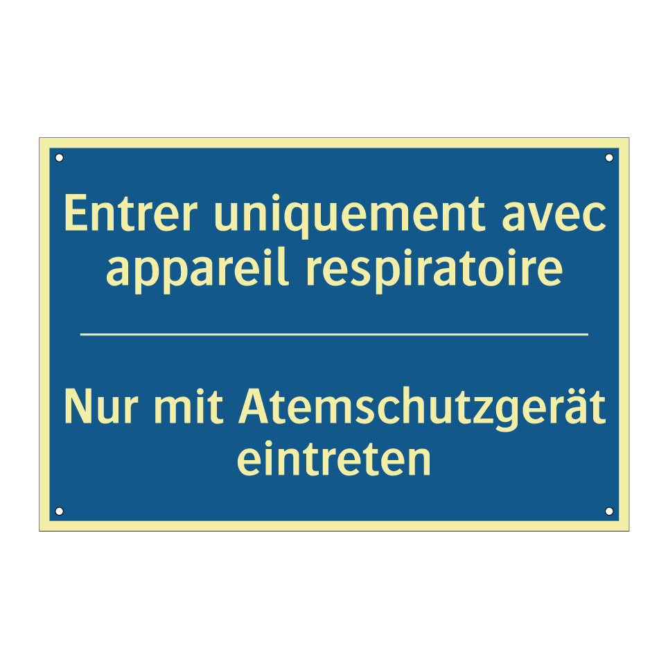 Nur mit Atemschutzgerät eintreten /.../ - Entrer uniquement avec appareil /.../