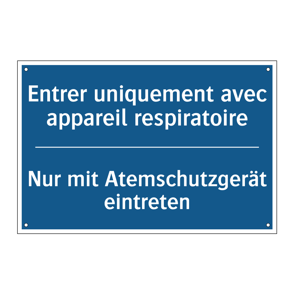 Nur mit Atemschutzgerät eintreten /.../ - Entrer uniquement avec appareil /.../