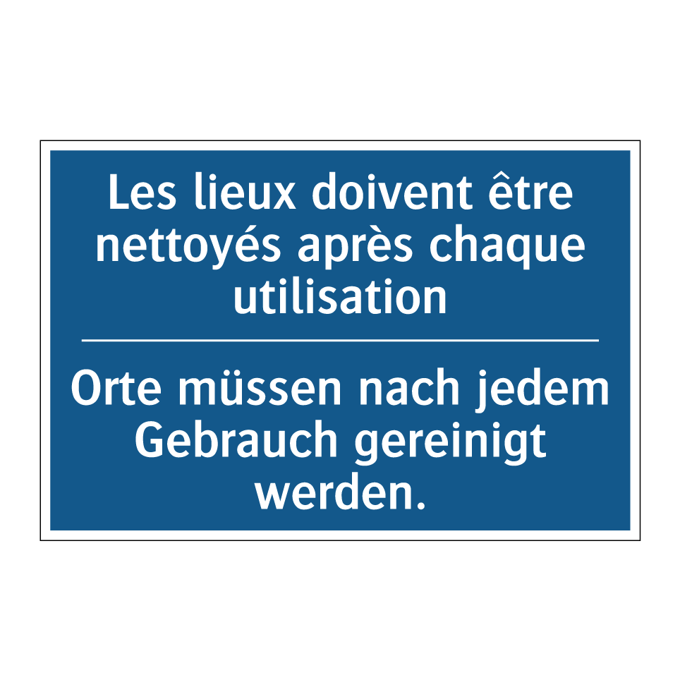 Orte müssen nach jedem Gebrauch /.../ - Les lieux doivent être nettoyés /.../
