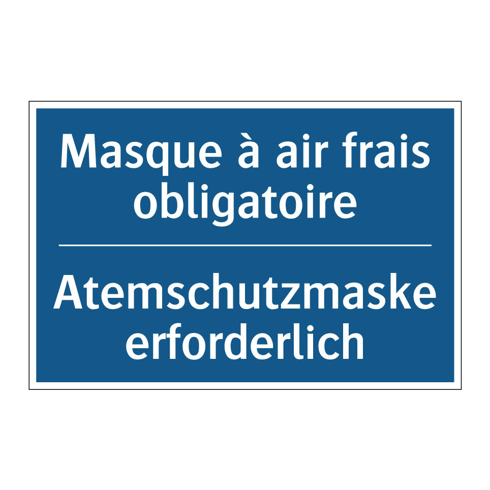 Atemschutzmaske erforderlich - Masque à air frais obligatoire