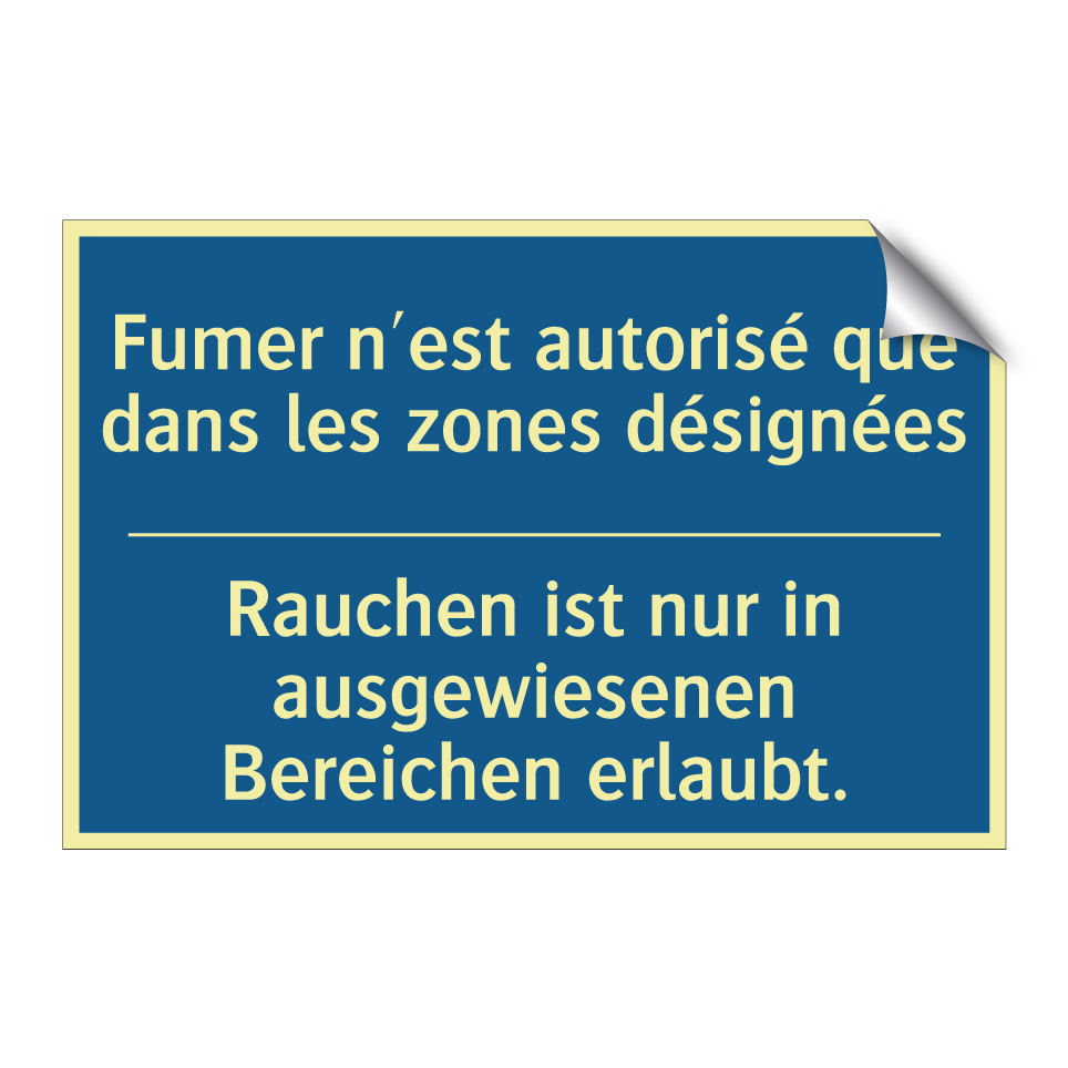 Rauchen ist nur in ausgewiesenen /.../ - Fumer n'est autorisé que dans /.../