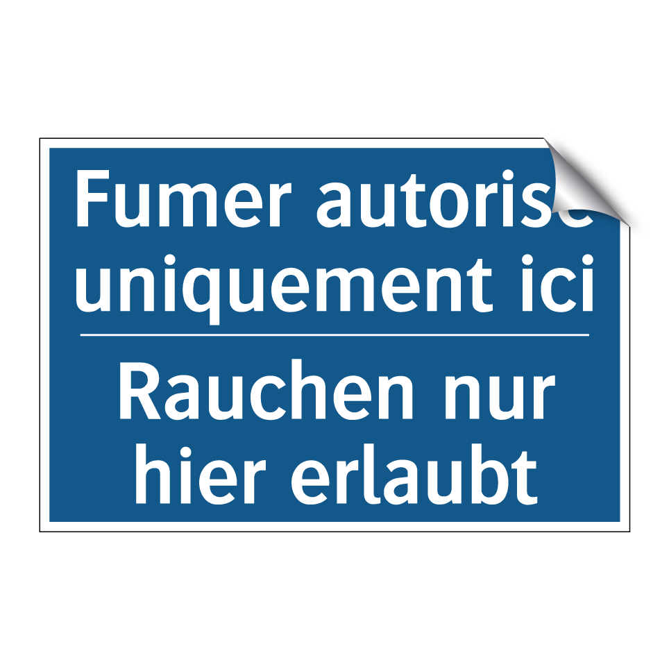 Rauchen nur hier erlaubt - Fumer autorisé uniquement ici