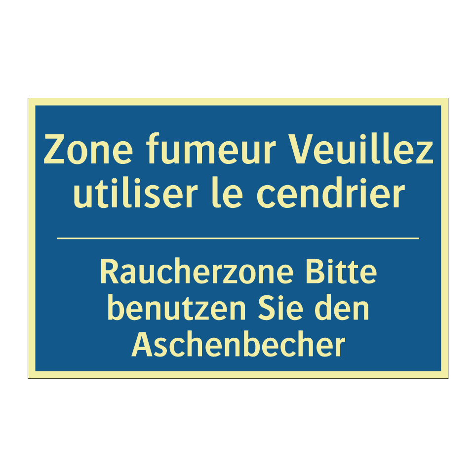 Raucherzone Bitte benutzen Sie /.../ - Zone fumeur Veuillez utiliser /.../
