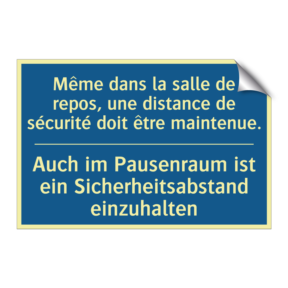Auch im Pausenraum ist ein Sicherheitsabstand /.../ - Même dans la salle de repos, une /.../