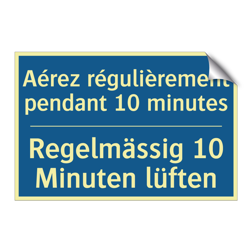 Regelmässig 10 Minuten lüften - Aérez régulièrement pendant 10 /.../