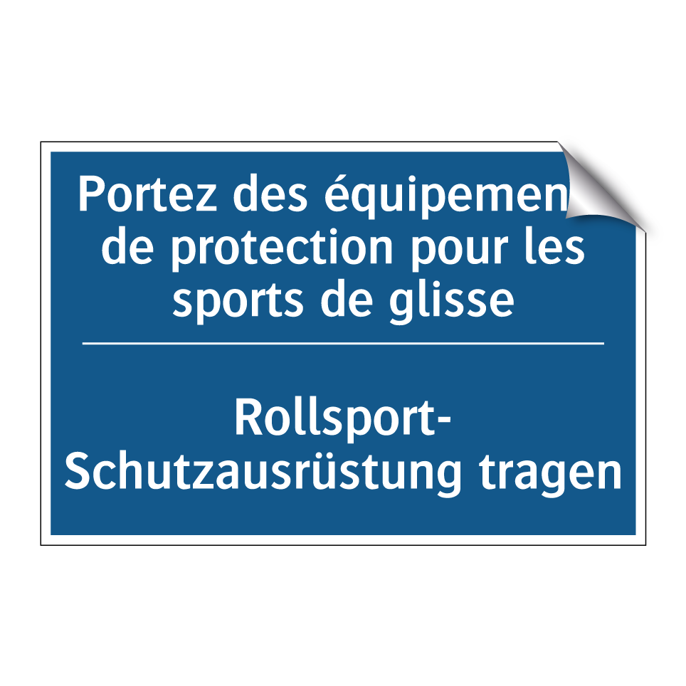 Rollsport- Schutzausrüstung tragen /.../ - Portez des équipements de protection /.../