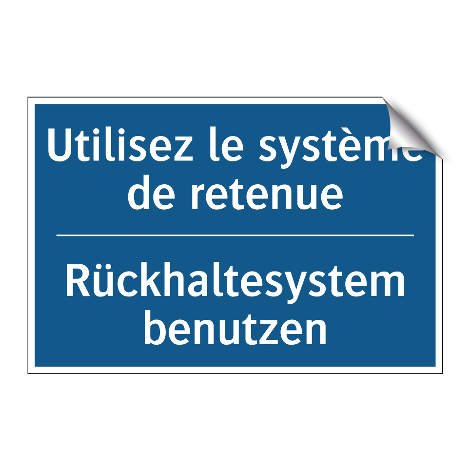 Rückhaltesystem benutzen - Utilisez le système de retenue