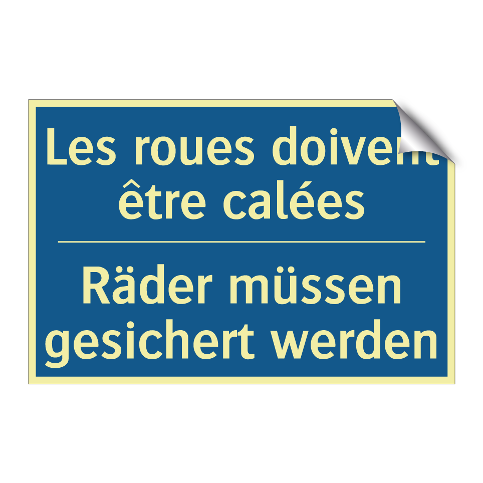 Räder müssen gesichert werden - Les roues doivent être calées