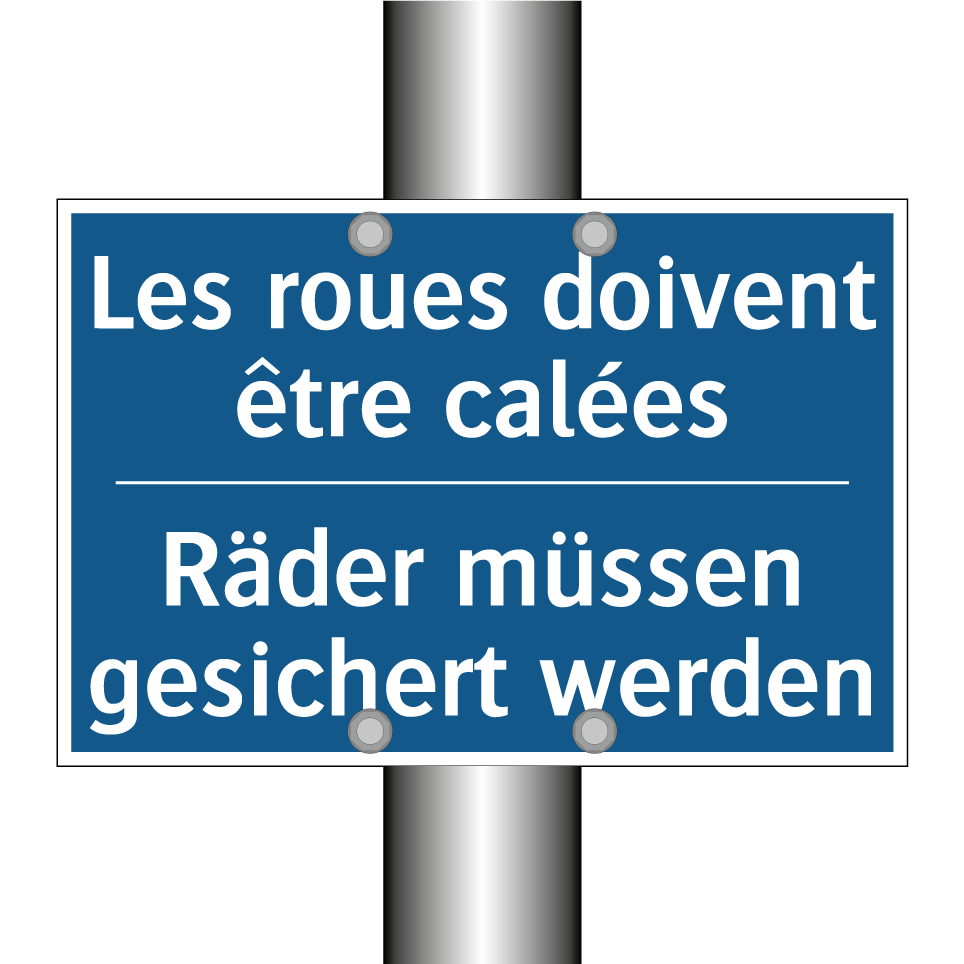 Räder müssen gesichert werden - Les roues doivent être calées
