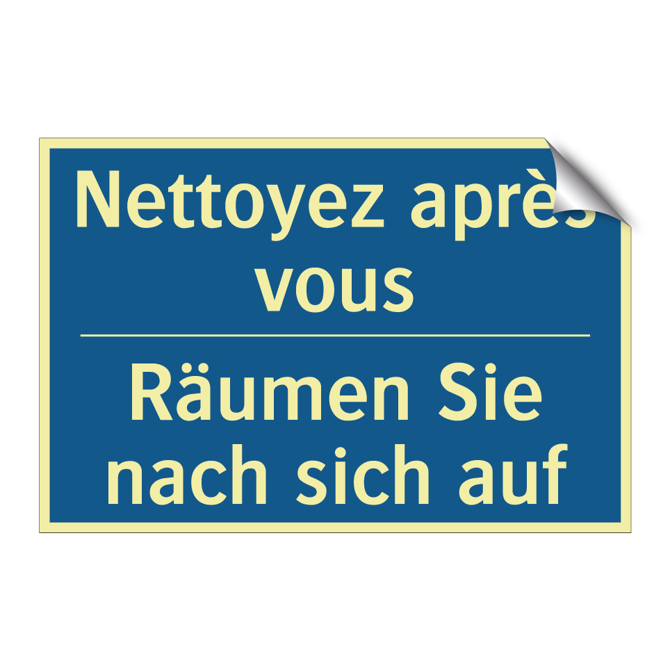 Räumen Sie nach sich auf - Nettoyez après vous
