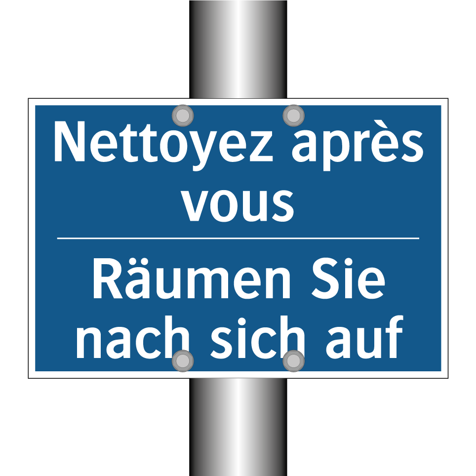 Räumen Sie nach sich auf - Nettoyez après vous