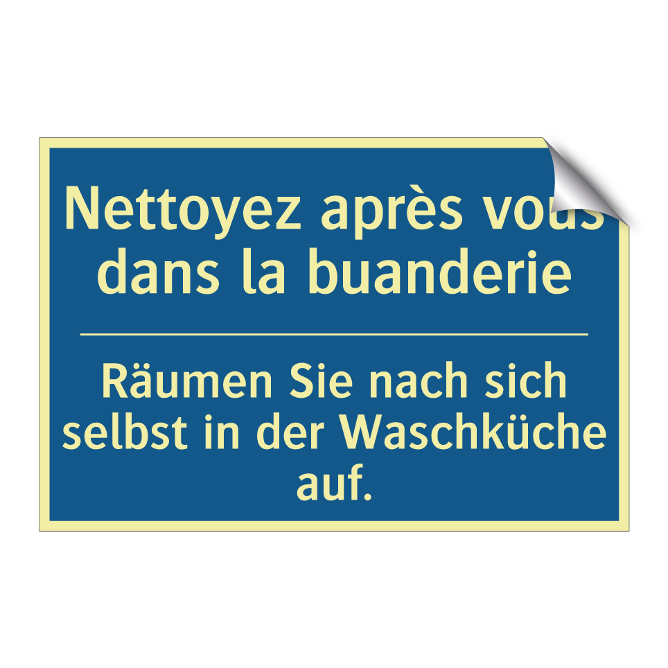 Räumen Sie nach sich selbst in /.../ - Nettoyez après vous dans la buanderie /.../