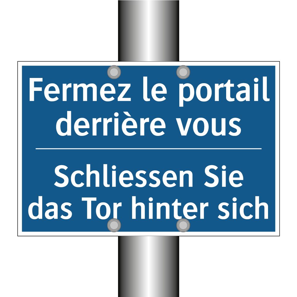 Schliessen Sie das Tor hinter /.../ - Fermez le portail derrière vous /.../