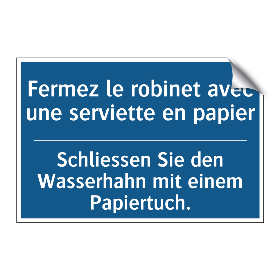 Schliessen Sie den Wasserhahn /.../ - Fermez le robinet avec une serviette /.../