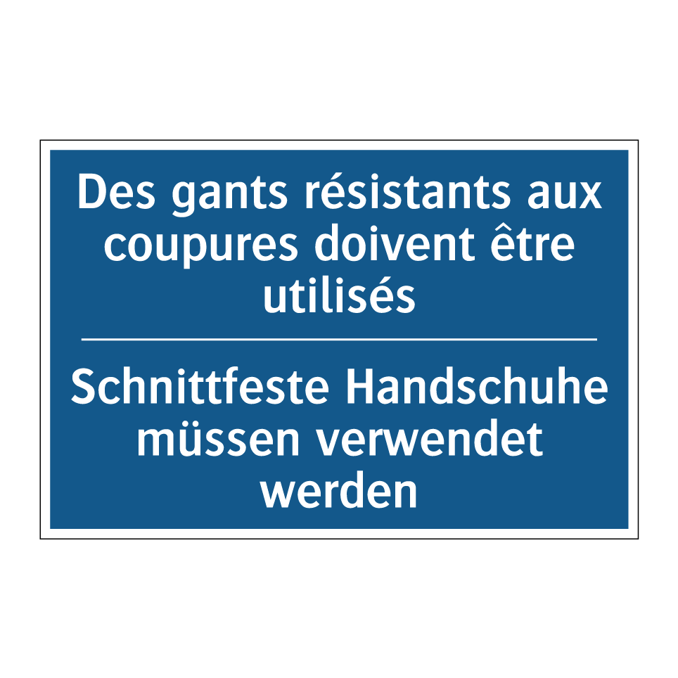 Schnittfeste Handschuhe müssen /.../ - Des gants résistants aux coupures /.../