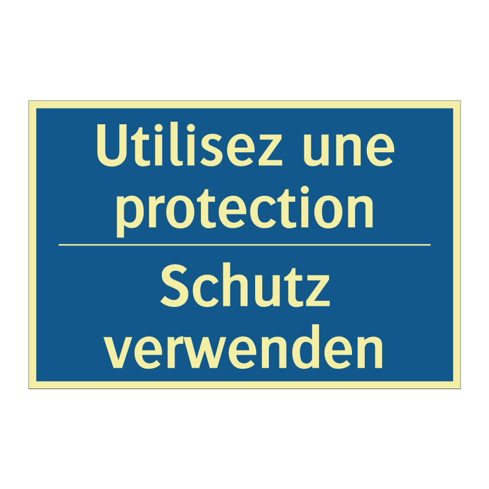 Schutz verwenden - Utilisez une protection