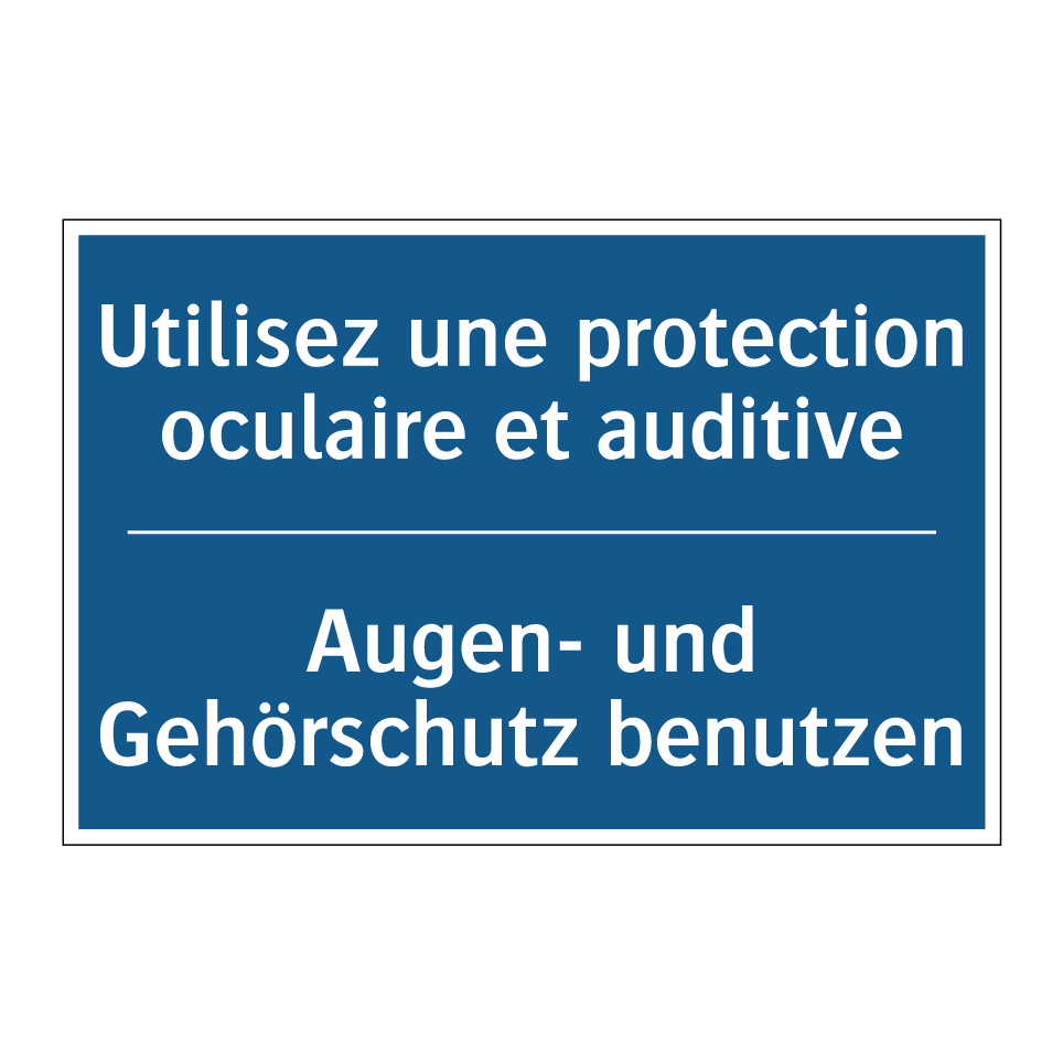 Augen- und Gehörschutz benutzen /.../ - Utilisez une protection oculaire /.../