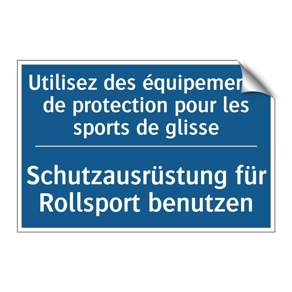 Schutzausrüstung für Rollsport /.../ - Utilisez des équipements de protection /.../