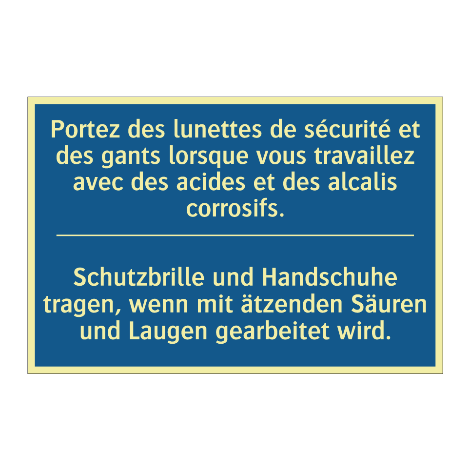 Schutzbrille und Handschuhe tragen, /.../ - Portez des lunettes de sécurité /.../