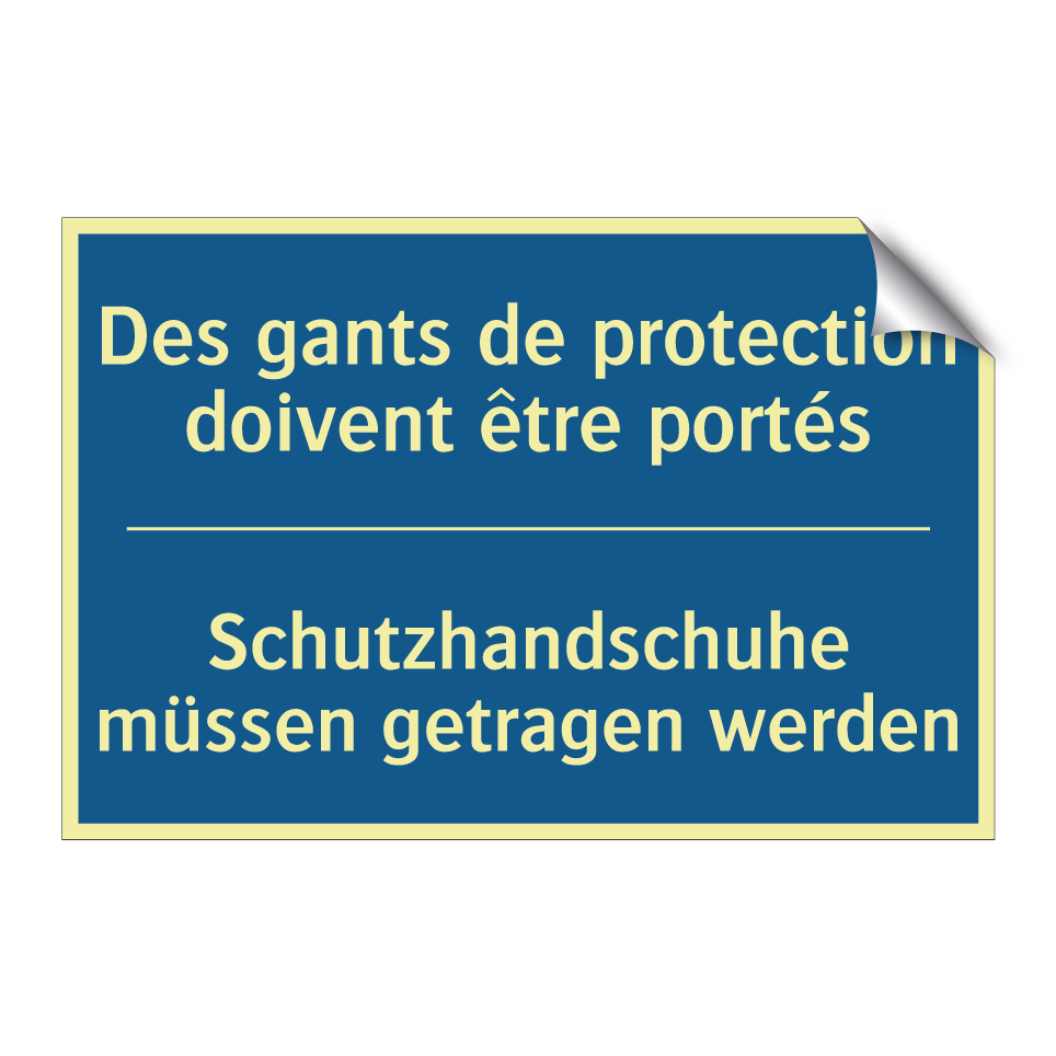 Schutzhandschuhe müssen getragen /.../ - Des gants de protection doivent /.../