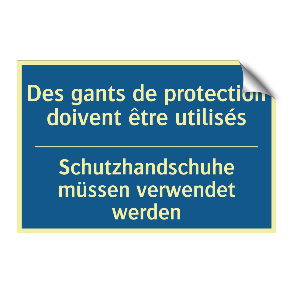 Schutzhandschuhe müssen verwendet /.../ - Des gants de protection doivent /.../