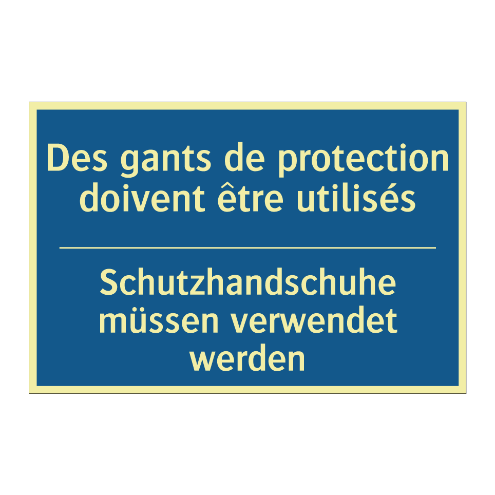 Schutzhandschuhe müssen verwendet /.../ - Des gants de protection doivent /.../