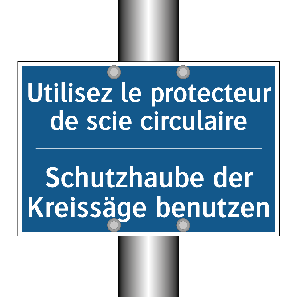 Schutzhaube der Kreissäge benutzen /.../ - Utilisez le protecteur de scie /.../