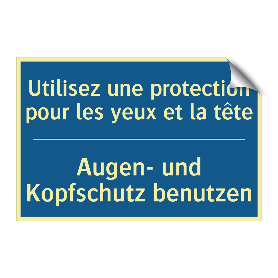 Augen- und Kopfschutz benutzen - Utilisez une protection pour les /.../