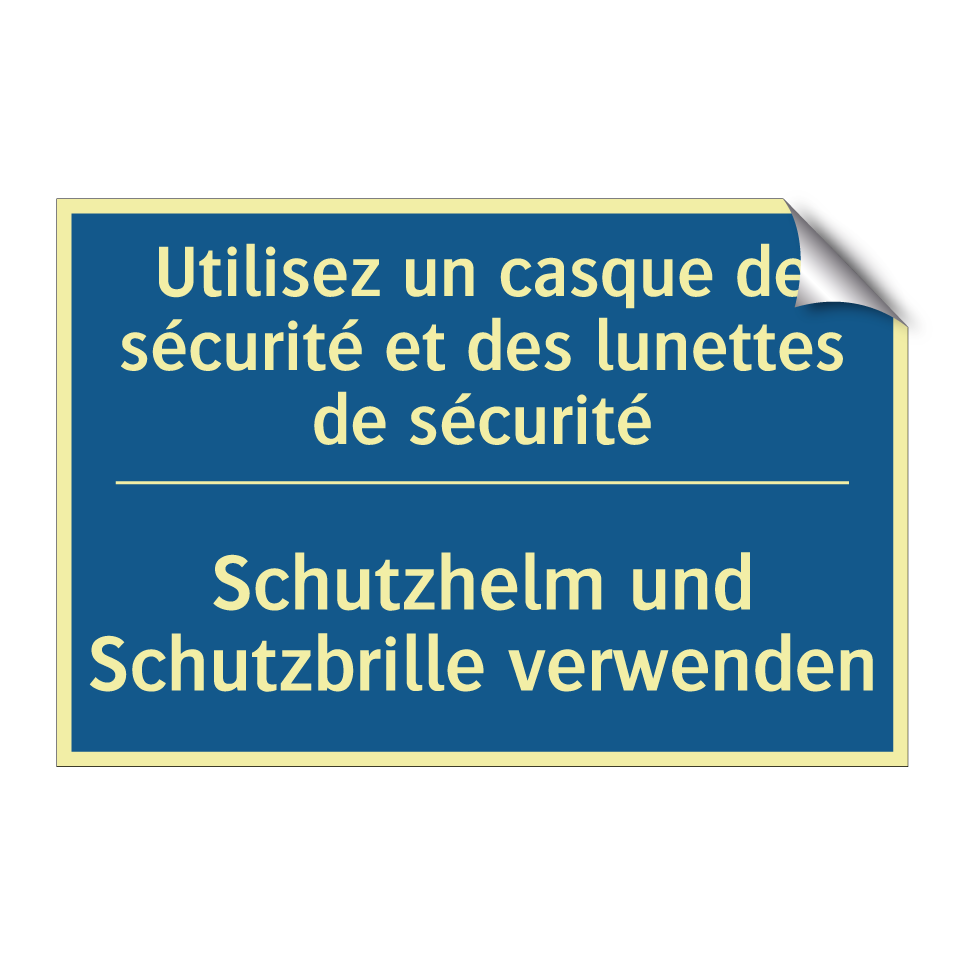 Schutzhelm und Schutzbrille verwenden /.../ - Utilisez un casque de sécurité /.../