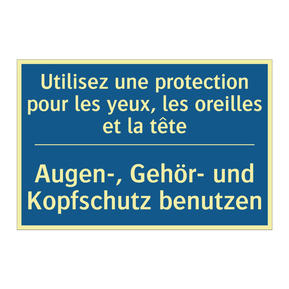 Augen-, Gehör- und Kopfschutz /.../ - Utilisez une protection pour les /.../