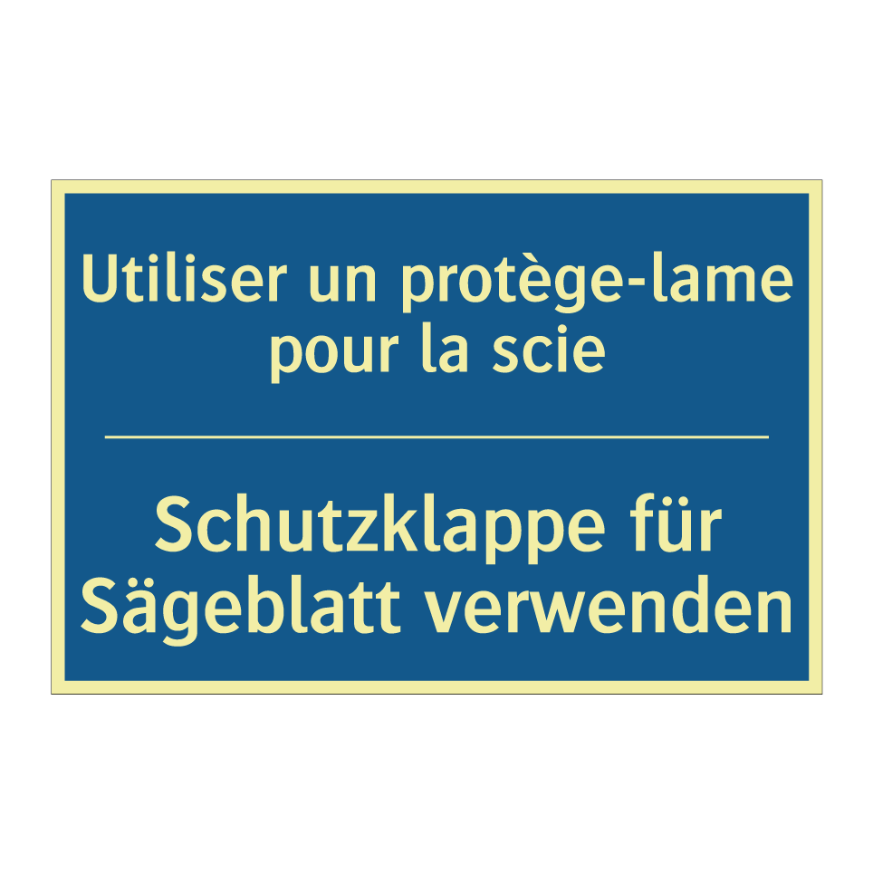 Schutzklappe für Sägeblatt verwenden /.../ - Utiliser un protège-lame pour /.../