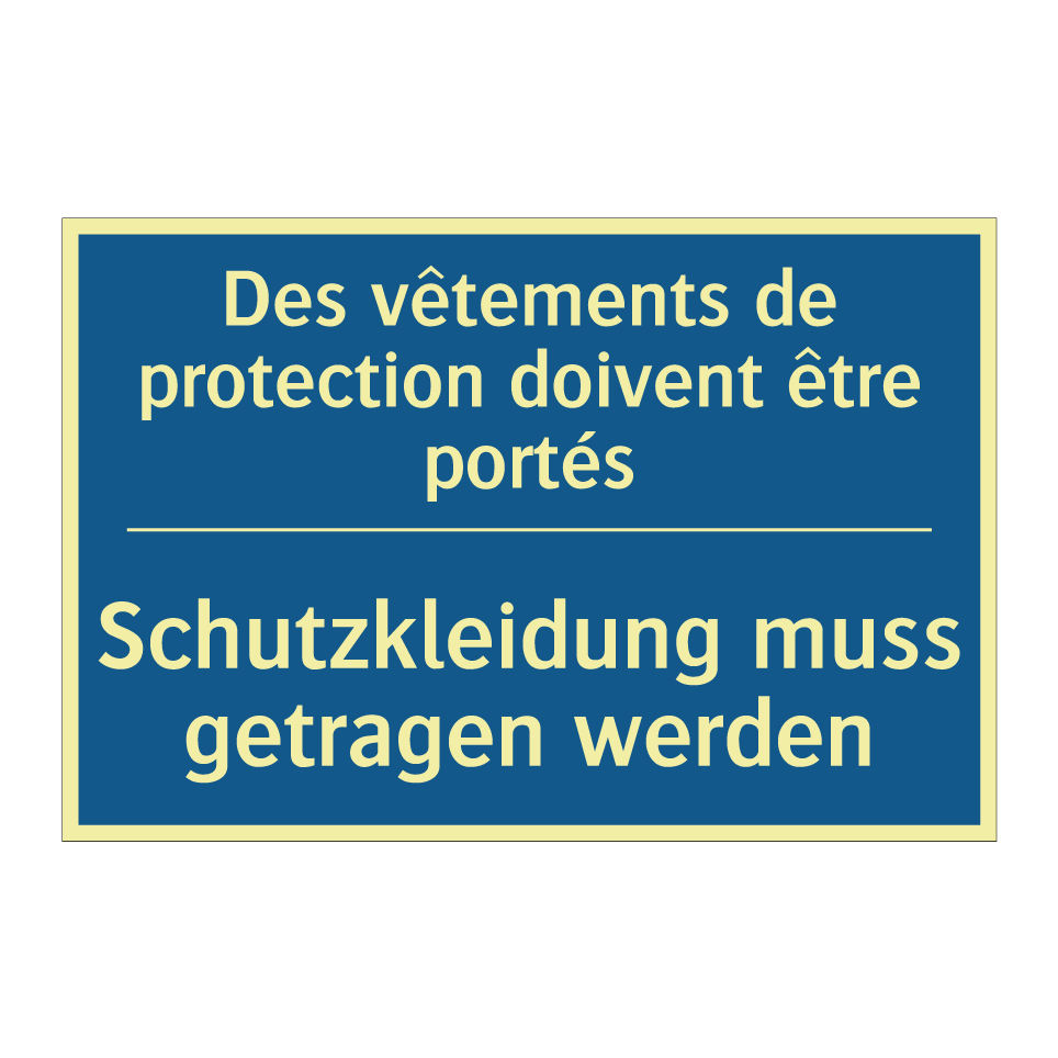 Schutzkleidung muss getragen werden /.../ - Les vêtements de protection doivent /.../