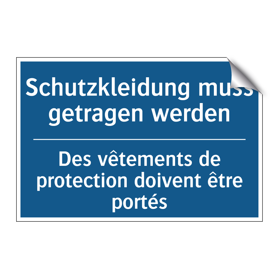 Schutzkleidung muss getragen werden /.../ - Des vêtements de protection doivent /.../