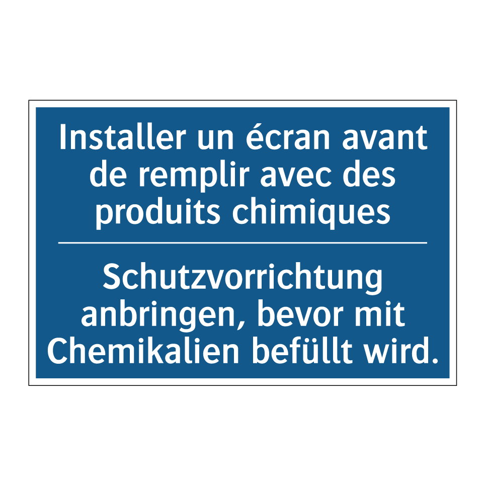 Schutzvorrichtung anbringen, bevor /.../ - Installer un écran avant de remplir /.../