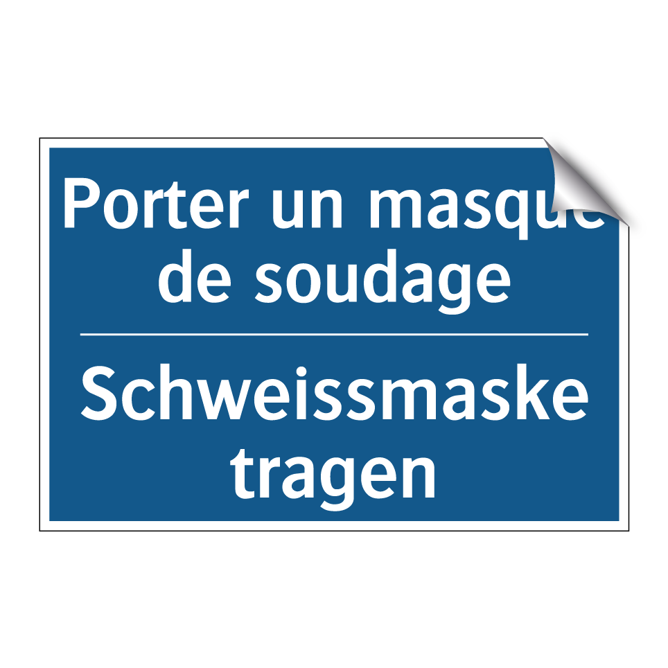 Schweissmaske tragen - Porter un masque de soudage