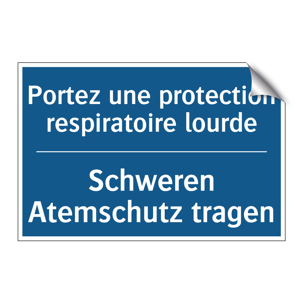 Schweren Atemschutz tragen - Portez une protection respiratoire /.../