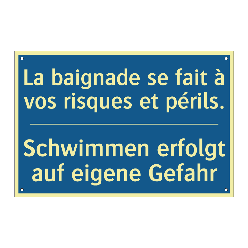 Schwimmen erfolgt auf eigene Gefahr /.../ - La baignade se fait à vos risques /.../