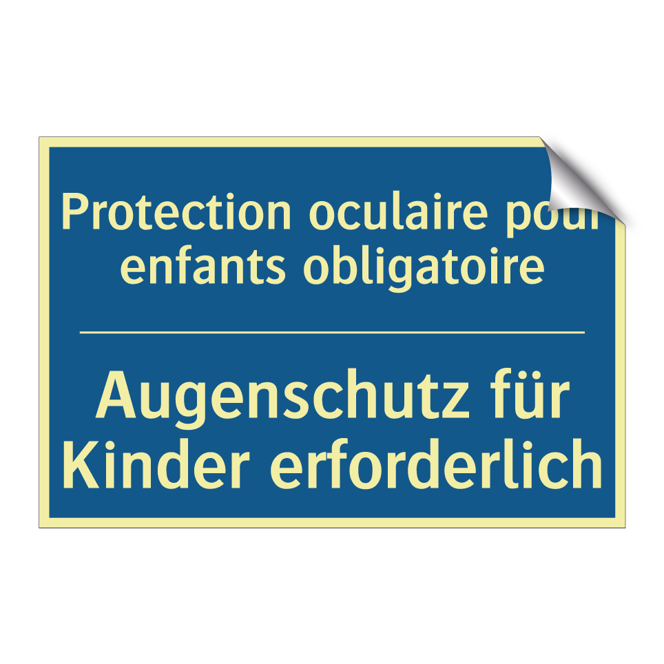 Augenschutz für Kinder erforderlich /.../ - Protection oculaire pour enfants /.../