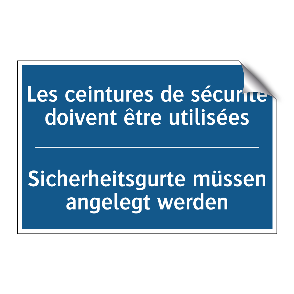 Sicherheitsgurte müssen angelegt /.../ - Les ceintures de sécurité doivent /.../