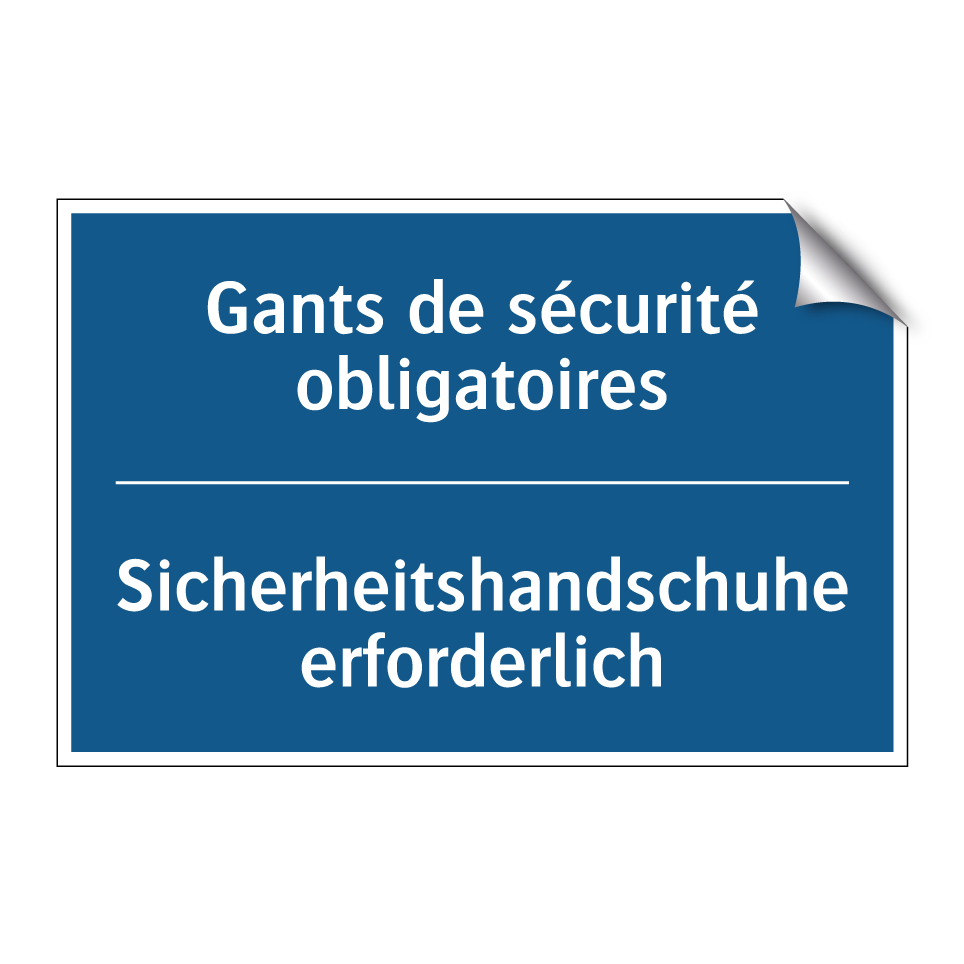 Sicherheitshandschuhe erforderlich /.../ - Gants de sécurité obligatoires