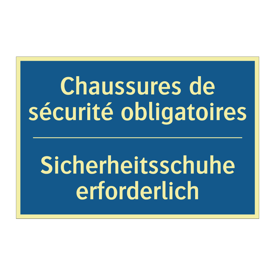 Sicherheitsschuhe erforderlich - Chaussures de sécurité obligatoires /.../