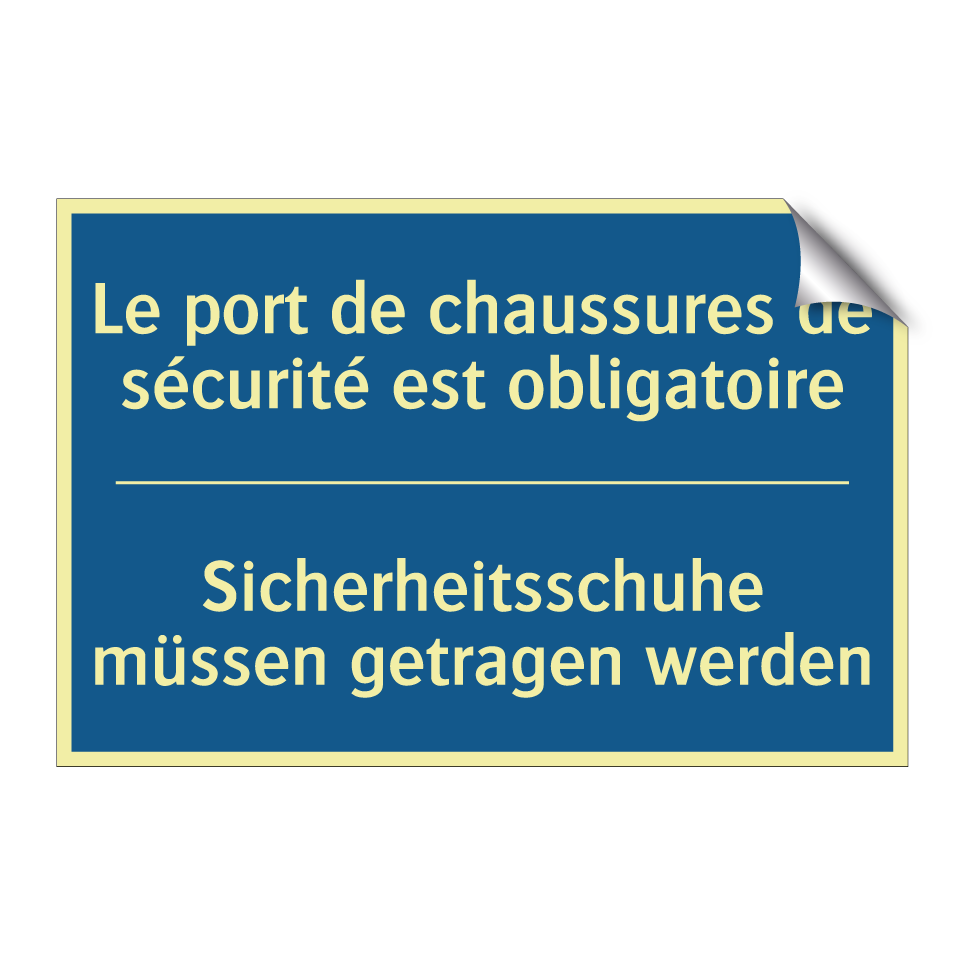 Sicherheitsschuhe müssen getragen /.../ - Le port de chaussures de sécurité /.../
