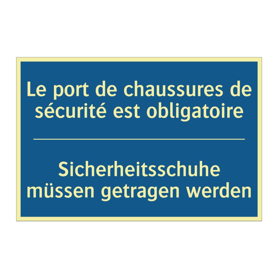 Sicherheitsschuhe müssen getragen /.../ - Le port de chaussures de sécurité /.../