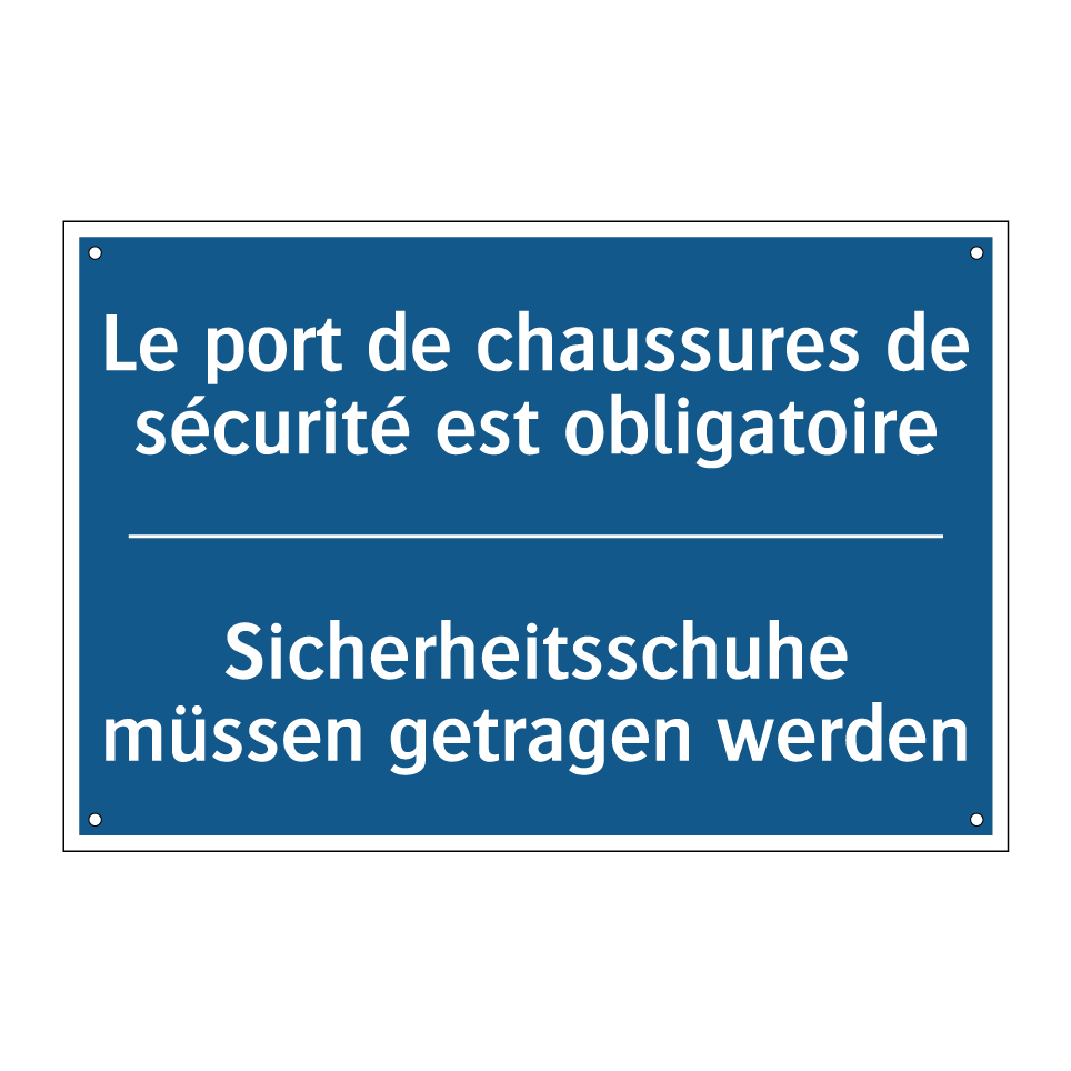 Sicherheitsschuhe müssen getragen /.../ - Le port de chaussures de sécurité /.../