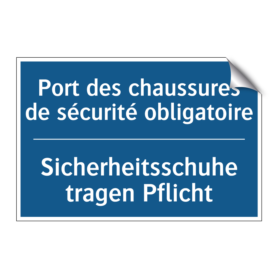 Sicherheitsschuhe tragen Pflicht /.../ - Port des chaussures de sécurité /.../