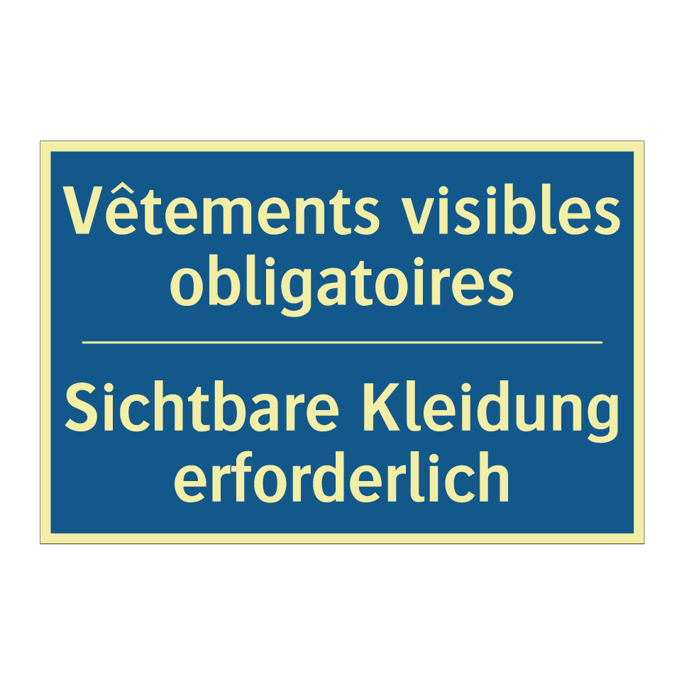 Sichtbare Kleidung erforderlich /.../ - Vêtements visibles obligatoires /.../