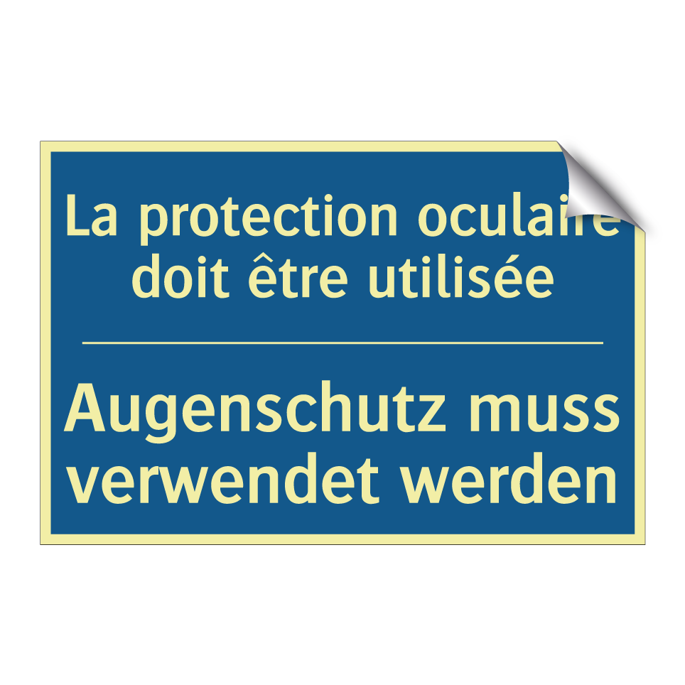 Augenschutz muss verwendet werden /.../ - La protection oculaire doit être /.../