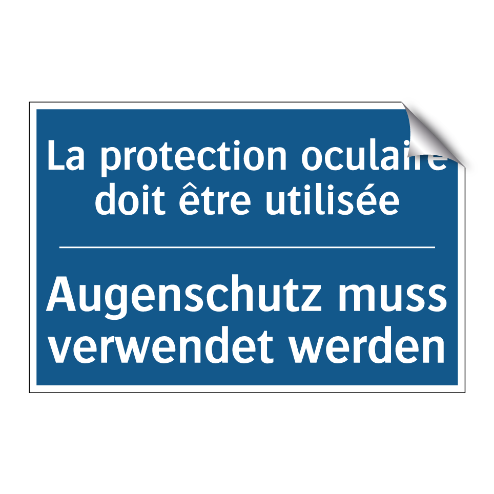 Augenschutz muss verwendet werden /.../ - La protection oculaire doit être /.../