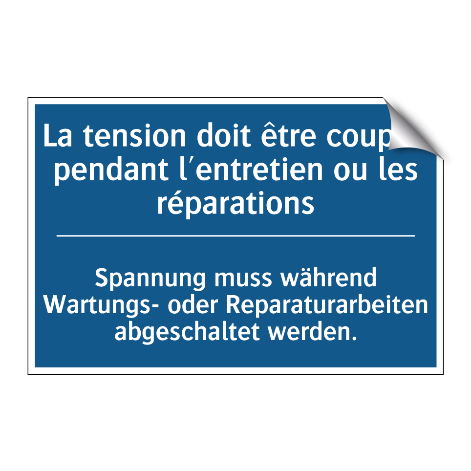 Spannung muss während Wartungs- /.../ - La tension doit être coupée pendant /.../